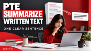 PTE Summarize Written Text practice: one clear sentence, Blissway